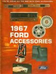1967 Ford Accessories. What more for your ride. This fantastic color catalog shows of Ford 1967 merchandise. Available at your Ford dealer.